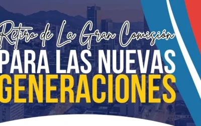 Retiros Nuevas Generaciones: Un llamado estratégico para líderes multiplicadores